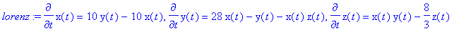 lorenz := diff(x(t),t) = 10*y(t)-10*x(t), diff(y(t)...